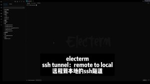 Electerm Remote to Local SSH Tunnel